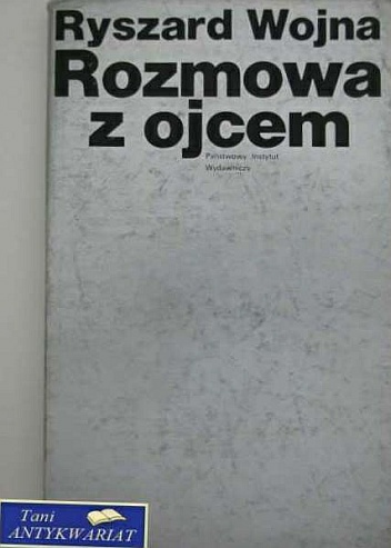 Rozmowa z ojcem - Ryszard Wojna