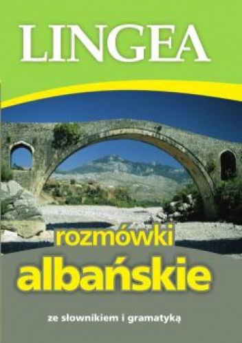 Rozmówki albańskie ze słownikiem i gramatyką - praca zbiorowa