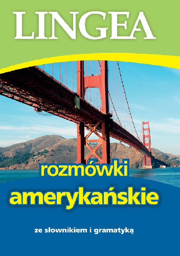Rozmówki amerykańskie ze słownikiem i gramatyką - praca zbiorowa