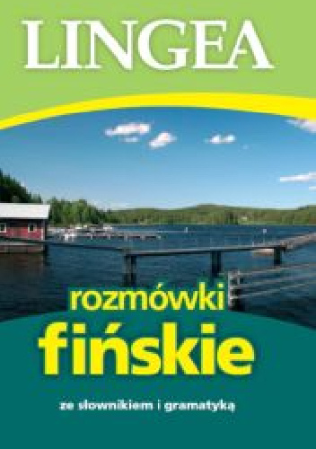 Rozmówki fińskie ze słownikiem i gramatyką - praca zbiorowa