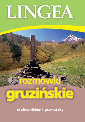 Rozmówki gruzińskie ze słownikiem i gramatyką - praca zbiorowa