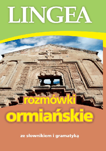 Rozmówki ormiańskie ze słownikiem i gramatyką - praca zbiorowa