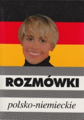 Rozmówki polsko-niemieckie - praca zbiorowa, Urszula Michalska