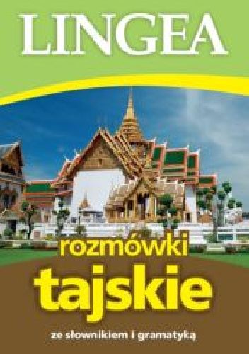 Rozmówki tajskie ze słownikiem i gramatyką - praca zbiorowa