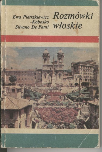 Rozmówki włoskie - Ewa Pietrzkiewicz-Kobosko, Silvano De Fanti