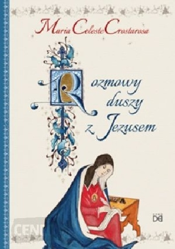 ROZMOWY DUSZY Z JEZUSEM - Maria Celeste Crostarosa