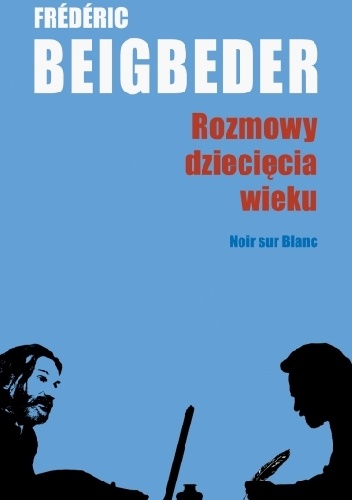 Rozmowy dziecięcia wieku - Frederic Beigbeder