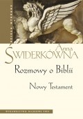 Rozmowy o Biblii. Nowy Testament - Anna Świderkówna
