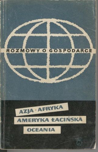 Rozmowy o gospodarce. Azja, Afryka, Ameryka Łacińska, Oceania