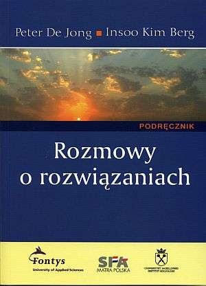 Rozmowy o rozwiązaniach. Podręcznik. - Peter De Jong, Insoo Kim Berg