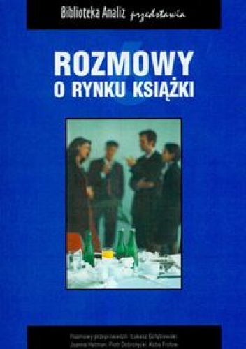 Rozmowy o rynku książki. 6 - praca zbiorowa