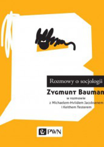 Rozmowy o socjologii - Zygmunt Bauman