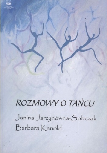 Rozmowy o tańcu - Barbara Kanold, Janina Jarzynówna-Sobczak