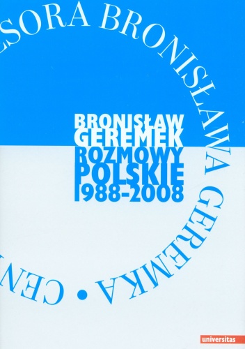 Rozmowy polskie 1988-2008 - Bronisław Geremek