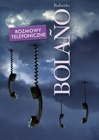 Rozmowy telefoniczne - Roberto Bolaño