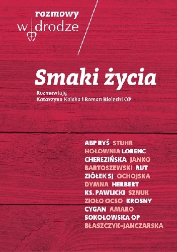 Rozmowy W drodze. Smaki życia - Katarzyna Kolska, Roman Bielecki OP