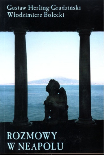 Rozmowy w Neapolu - Gustaw Herling-Grudziński, Włodzimierz Bolecki