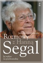 Rozmowy z Hanną Segal. Jej wpływ na psychoanalizę - Hanna Segal, Jean-Michel Quinodoz