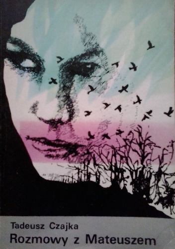 Rozmowy z Mateuszem - Tadeusz Czajka
