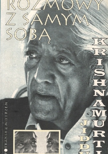 Rozmowy z Samym Sobą - Jiddu Krishnamurti