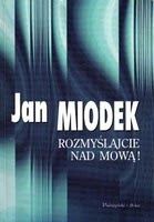 Rozmyślajcie nad mową! - Jan Miodek