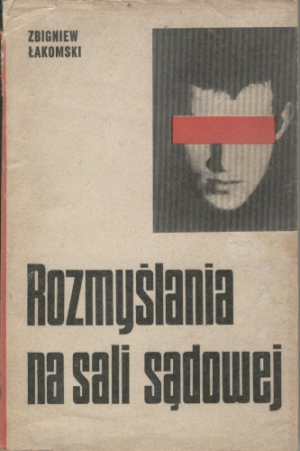 Rozmyślania na sali sądowej - Zbigniew Łakomski