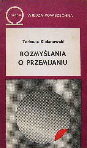 Rozmyślania o przemijaniu - Tadeusz Kielanowski