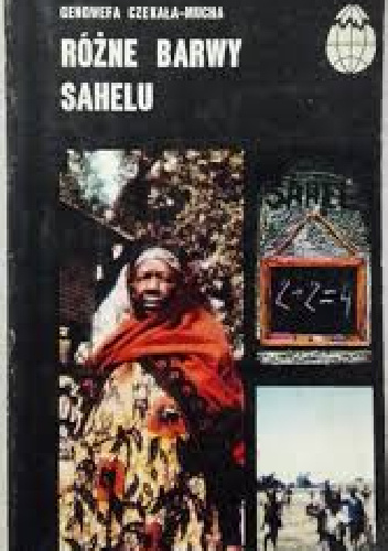 Różne barwy Sahelu - Genowefa Czekała-Mucha