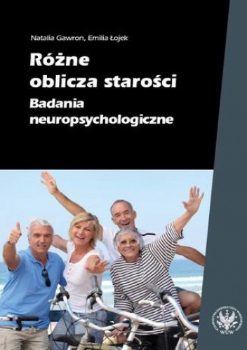 Różne oblicza starości - Emilia Łojek, Natalia Gawron