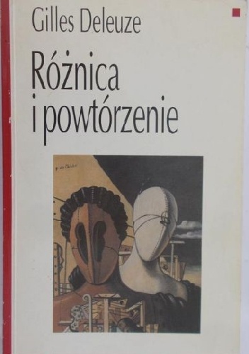 Różnica i Powtórzenie - Gilles Deleuze