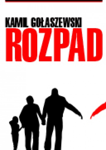 Rozpad - Kamil Gołaszewski