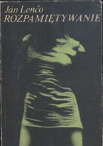Rozpamiętywanie - Ján Lenčo