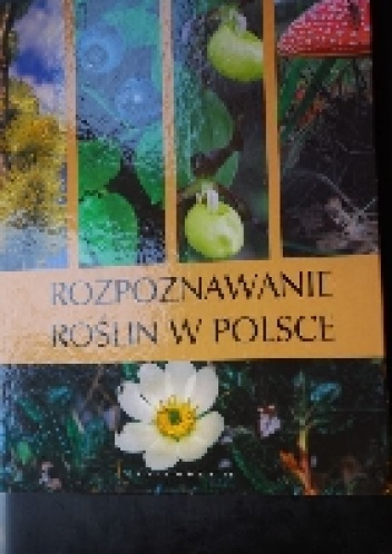Rozpoznawanie roślin w Polsce - Leszek Trząski