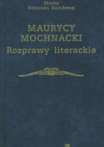 Rozprawy literackie - Maurycy Mochnacki