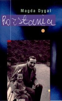 Rozstania - Magda Dygat