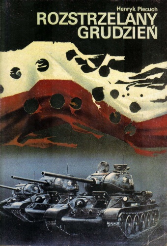 Rozstrzelany grudzień - Henryk Piecuch