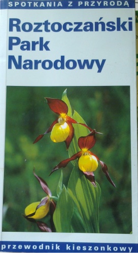 Roztoczański Park Narodowy - Paweł Marczakowski, Tadeusz Grabowski