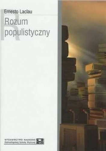 Rozum populistyczny - Ernesto Laclau