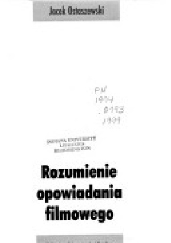 Rozumienie opowiadania filmowego - Jacek Ostaszewski