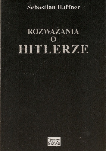 Rozważania o Hitlerze - Sebastian Haffner