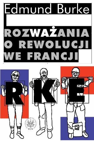 Rozważania o rewolucji we Francji - Edmund Burke