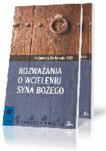 Rozważania o Wcieleniu Syna Bożego - Małgorzata Borkowska OSB