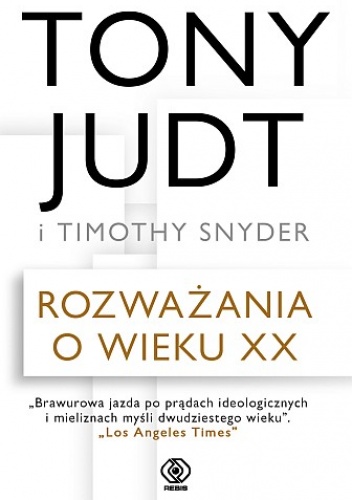 Rozważania o wieku XX - Tony Judt, Timothy D. Snyder