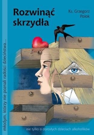Rozwinąć skrzydła - ks. dr Grzegorz Polok