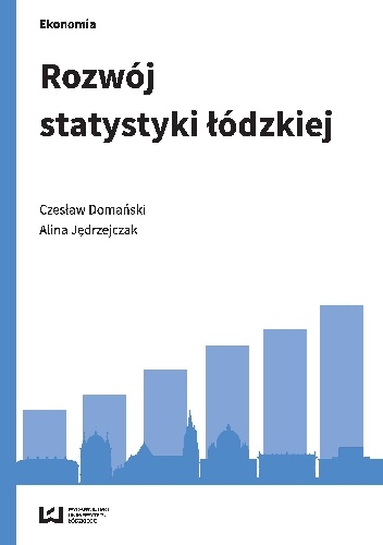 Rozwój statystyki łódzkiej - Czesław Domański, Alina Jędrzejczak