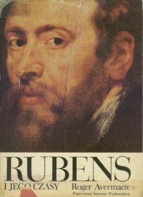 Rubens i jego czasy - Roger Avermaete