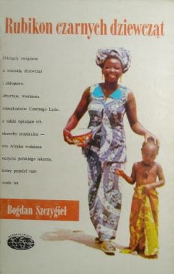 Rubikon czarnych  dziewcząt - Bogdan Szczygieł