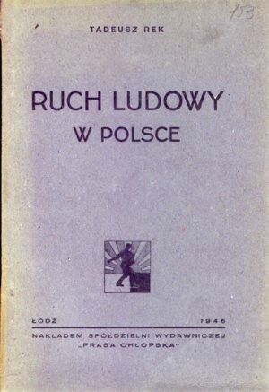 Ruch ludowy w Polsce - Tadeusz Rek