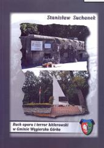 Ruch oporu i terror hitlerowski w Gminie Węgierska Górka - Stanisław Suchanek