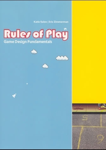 Rules of Play: Game Design Fundamentals - Katie Salen